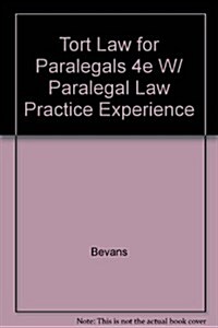 Tort Law for Paralegals 4e W/ Paralegal Law Practice Experience (Paperback)
