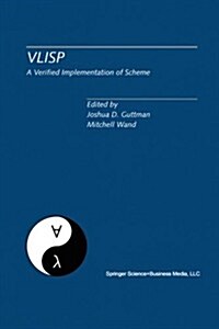 Vlisp a Verified Implementation of Scheme: A Special Issue of LISP and Symbolic Computation, an International Journal Vol. 8, Nos. 1 & 2 March 1995 (Paperback, Softcover Repri)