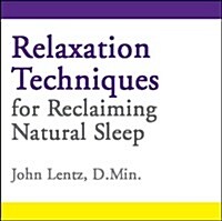 Relaxation Techniques for Reclaiming Natural Sleep (CD-Audio)