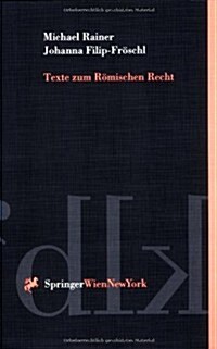 Texte Zum R Mischen Recht: Fallbeispiele Fur Das Studium. Schwerpunkt Schuld- Und Sachenrecht (Paperback)