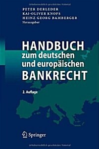 Handbuch Zum Deutschen Und Europ Ischen Bankrecht (Hardcover, 2)