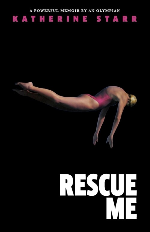 Rescue Me: A Powerful Memoir by an Olympian (Paperback)