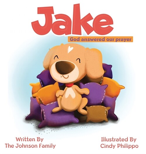 Jake: God answered our prayer (Hardcover)