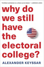 Why Do We Still Have the Electoral College? (Paperback)