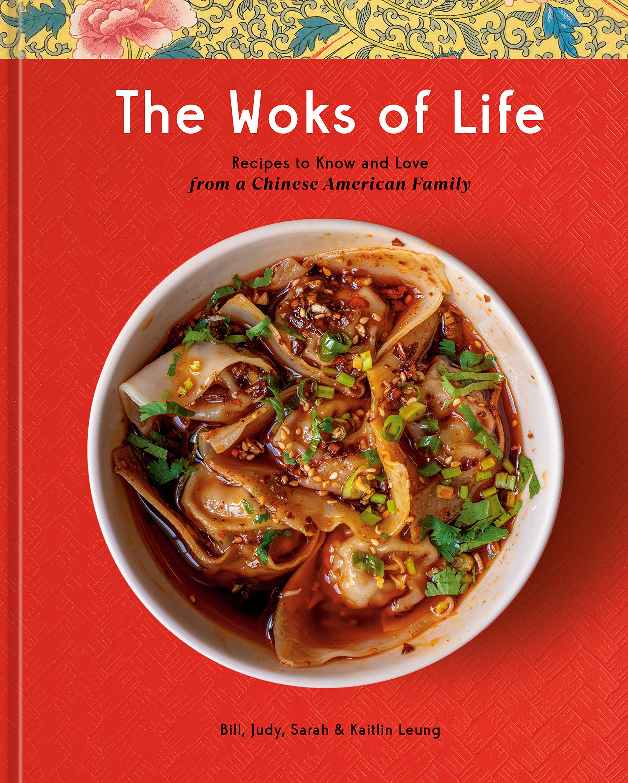 The Woks of Life: Recipes to Know and Love from a Chinese American Family: A Cookbook (Hardcover)