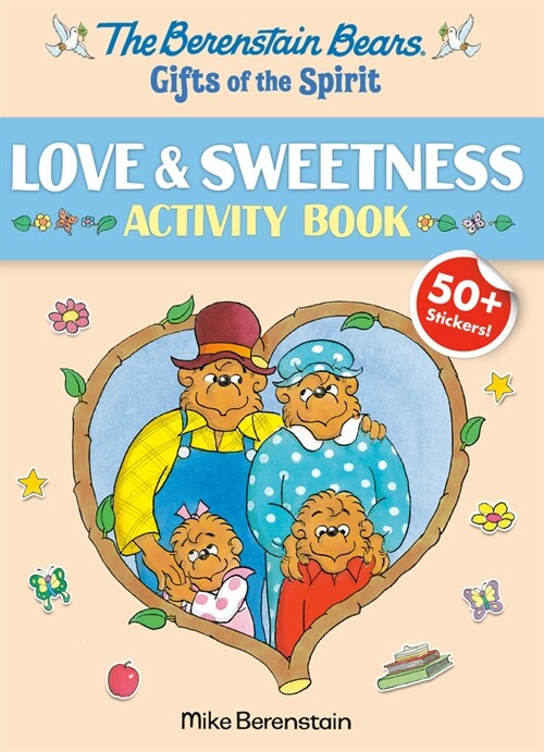 Berenstain Bears Gifts of the Spirit Love & Sweetness Activity Book (Berenstain Bears) (Paperback)