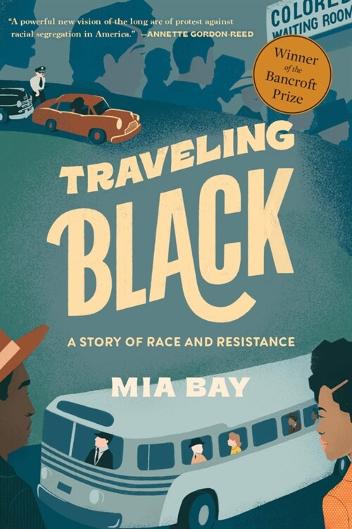 Traveling Black: A Story of Race and Resistance (Paperback)