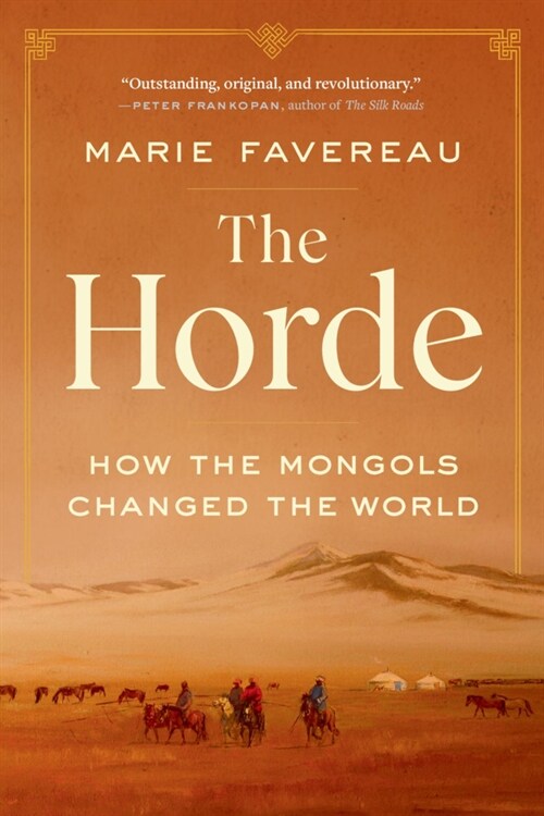 The Horde: How the Mongols Changed the World (Paperback)
