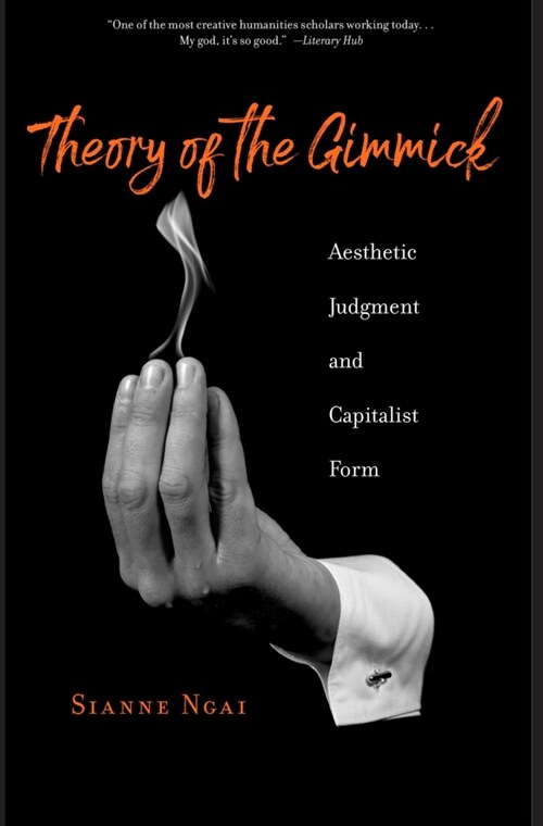 Theory of the Gimmick: Aesthetic Judgment and Capitalist Form (Paperback)