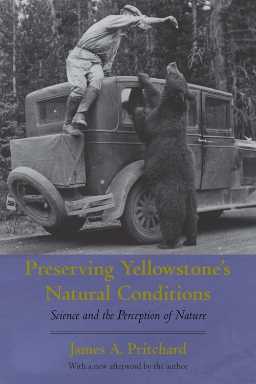 Preserving Yellowstones Natural Conditions: Science and the Perception of Nature (Paperback, 2)