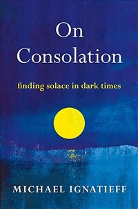 On consolation: finding solace in dark times