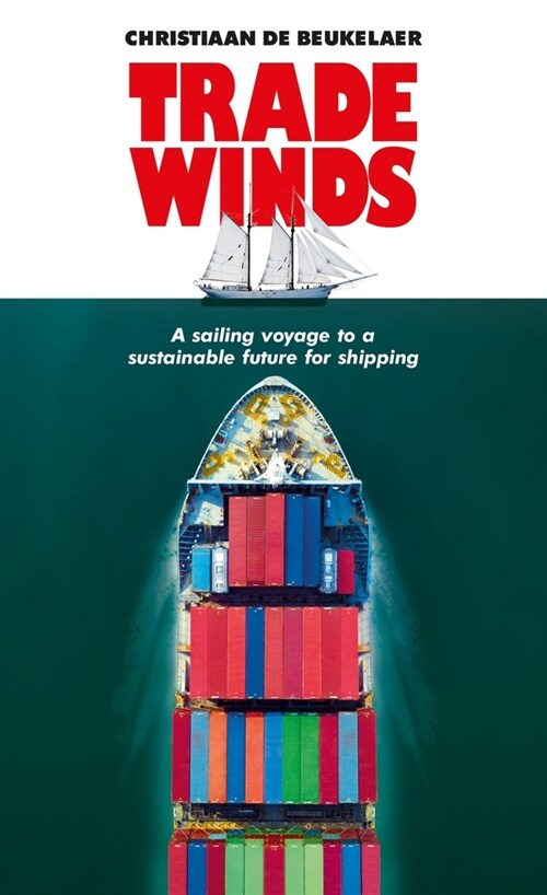 Trade Winds : A Voyage to a Sustainable Future for Shipping (Hardcover)
