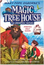 Magic Tree House Graphic Novel #4 : Pirates Past Noon Graphic Novel (Paperback)