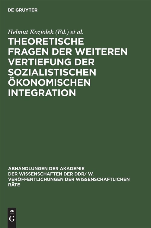 Theoretische Fragen der weiteren Vertiefung der sozialistischen ?onomischen Integration (Hardcover, 19. Tagung Des)