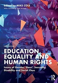 Education, Equality and Human Rights : Issues of Gender, 'Race', Sexuality, Disability and Social Class (Paperback, 5 ed)