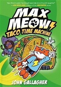 Max Meow Book 4: Taco Time Machine (Hardcover)