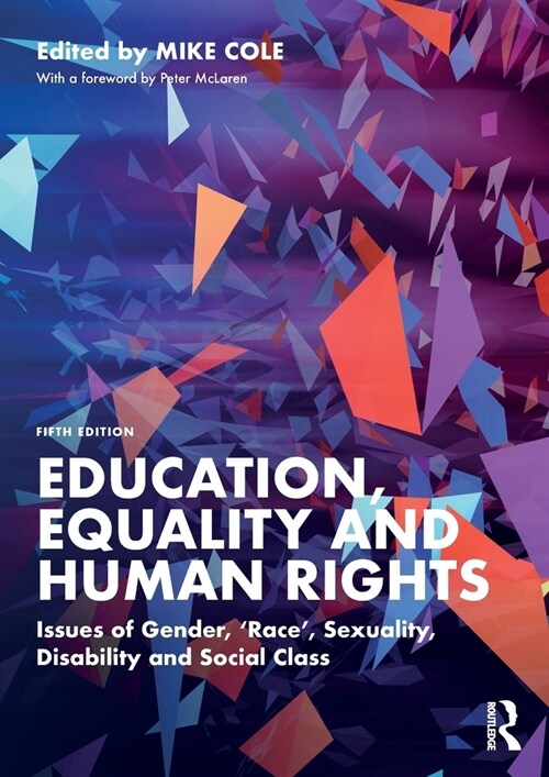 Education, Equality and Human Rights : Issues of Gender, Race, Sexuality, Disability and Social Class (Paperback, 5 ed)