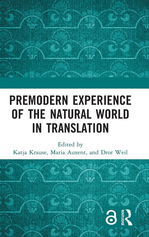 Premodern Experience of the Natural World in Translation (Hardcover)