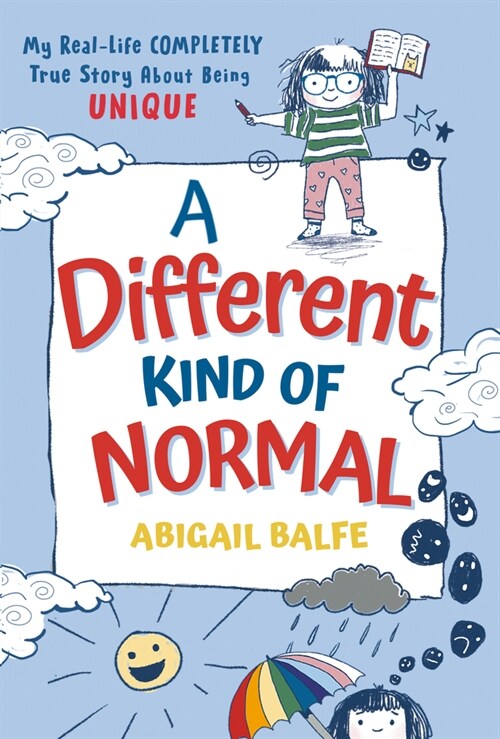 A Different Kind of Normal: My Real-Life Completely True Story about Being Unique (Paperback)