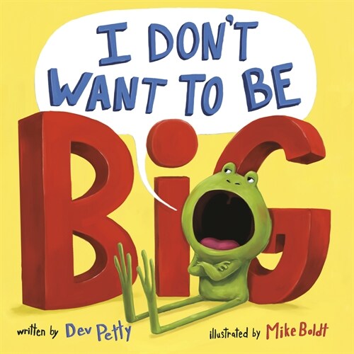 I Dont Want to Be Big (Paperback)