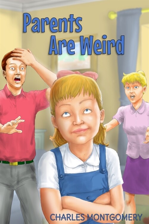 Parents Are Weird (Hardcover)