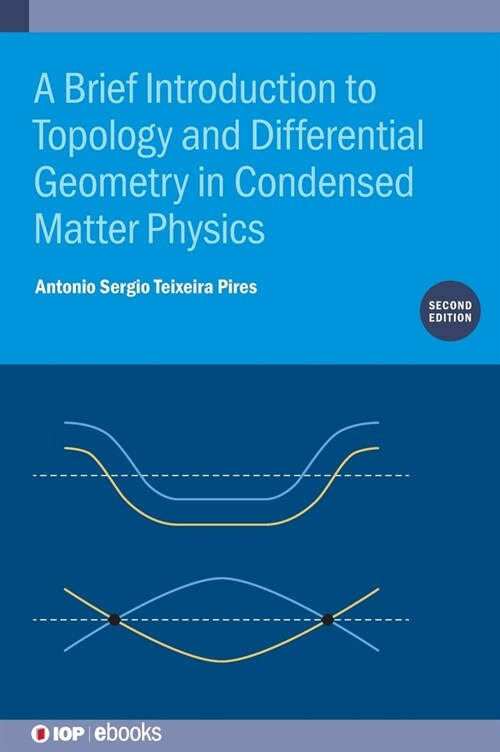 A Brief Introduction to Topology and Differential Geometry in Condensed Matter Physics (Second Edition) (Paperback)