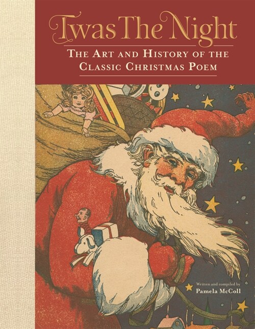 Twas the Night: The Art and History of the Classic Christmas Poem (Hardcover)