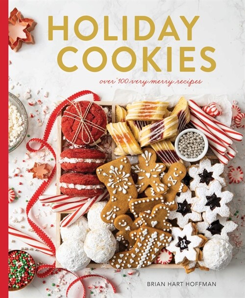Holiday Cookies: Over 100 Very Merry Recipes (Hardcover)