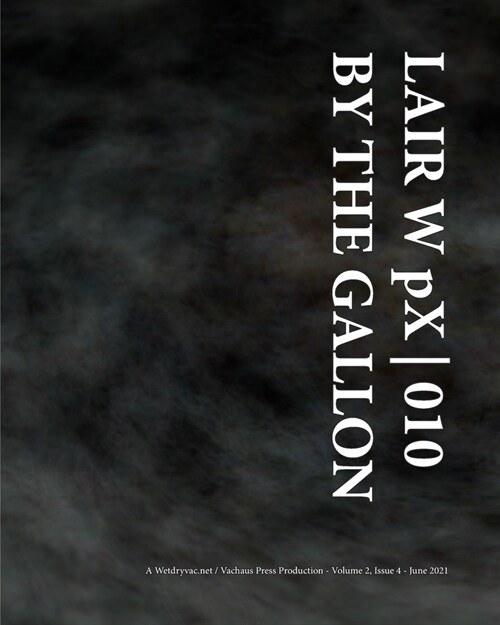 LAIR W pX 010 By The Gallon (Paperback)