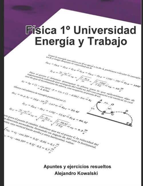 Apuntes de F?ica - Energ? y Trabajo: Fisica 1?Universidad (Paperback)