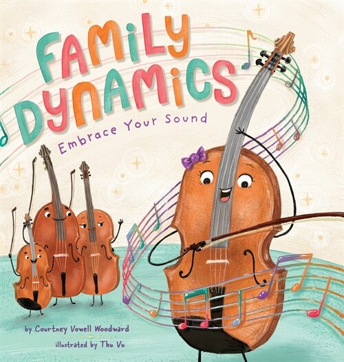 Family Dynamics: Embrace Your Sound (Hardcover)