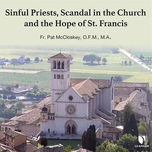 Sinful Priests, Scandal in the Church and the Hope of St. Francis (Audio CD)