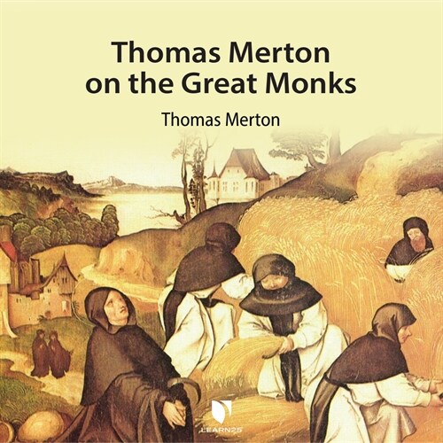 Thomas Merton on the Great Monks (MP3 CD)