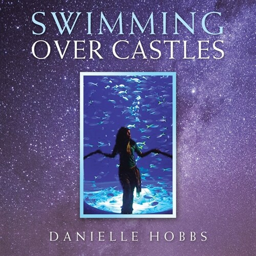 Swimming over Castles (Paperback)