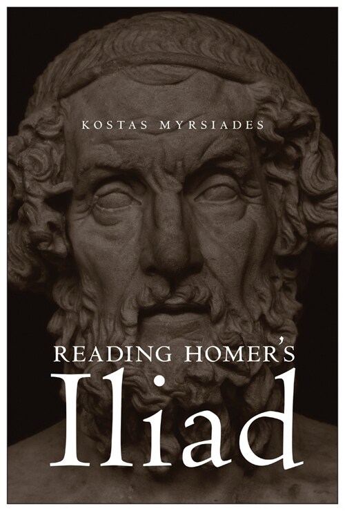 Reading Homers Iliad (Paperback)