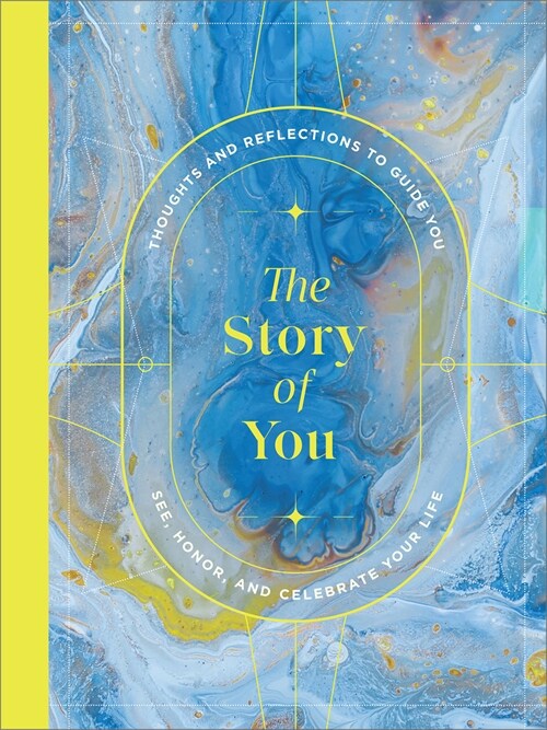 The Story of You: A Guided Journal to Unlock Your Inner Storyteller (Hardcover)
