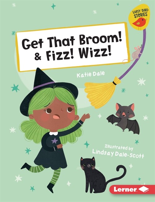Get That Broom! & Fizz! Wizz! (Library Binding)