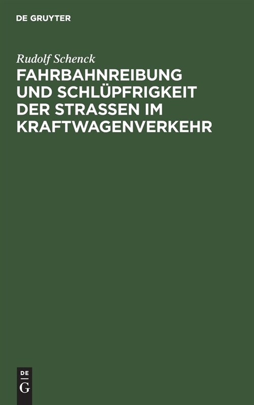 Fahrbahnreibung und Schl?frigkeit der Stra?n im Kraftwagenverkehr (Hardcover, Reprint 2021)