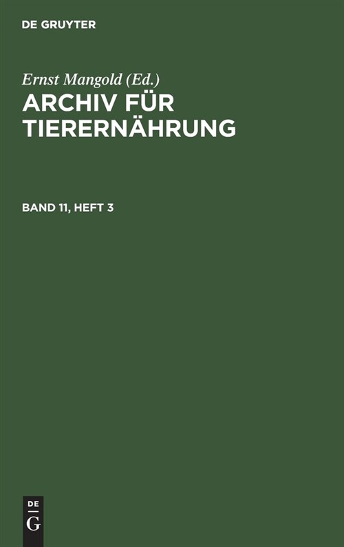 Archiv F? Tierern?rung. Band 11, Heft 3 (Hardcover, Reprint 2021)