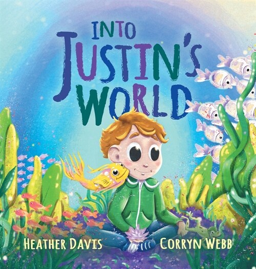Into Justins World (Hardcover)