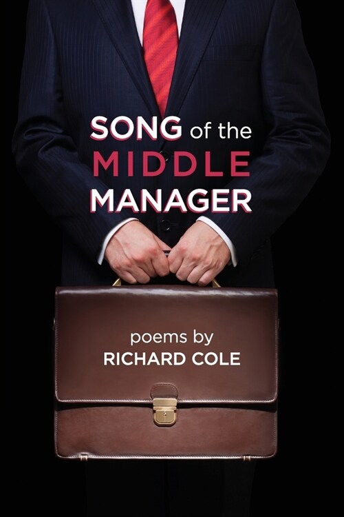 Song of the Middle Manager: Poems (Paperback)