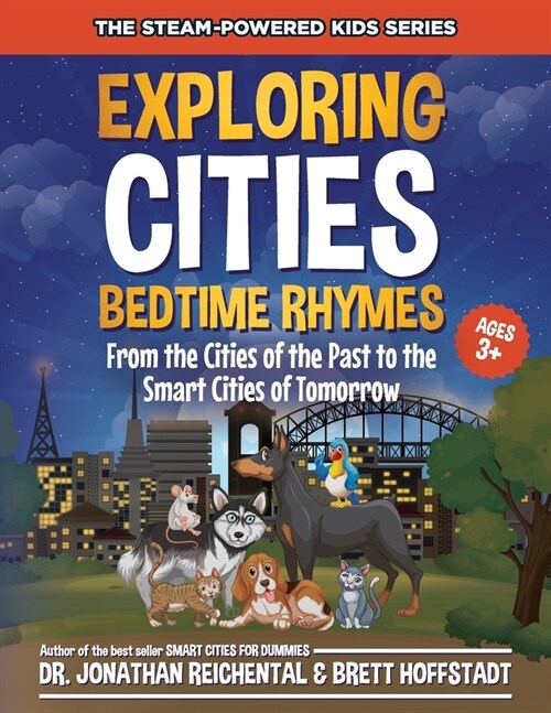 Exploring Cities Bedtime Rhymes: From the Cities of the Past to the Smart Cities of Tomorrow (Paperback)