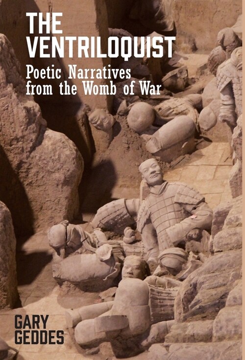 The Ventriloquist: Poetic Narratives from the Womb of War (Hardcover)