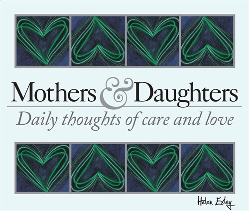 365 Mothers and Daughters: Daily Thoughts of Care and Love (Spiral)