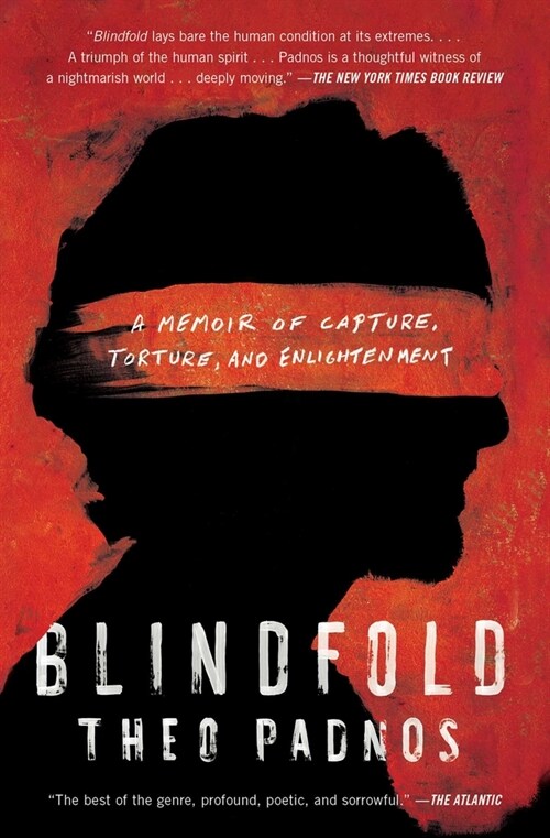 Blindfold: A Memoir of Capture, Torture, and Enlightenment (Paperback)