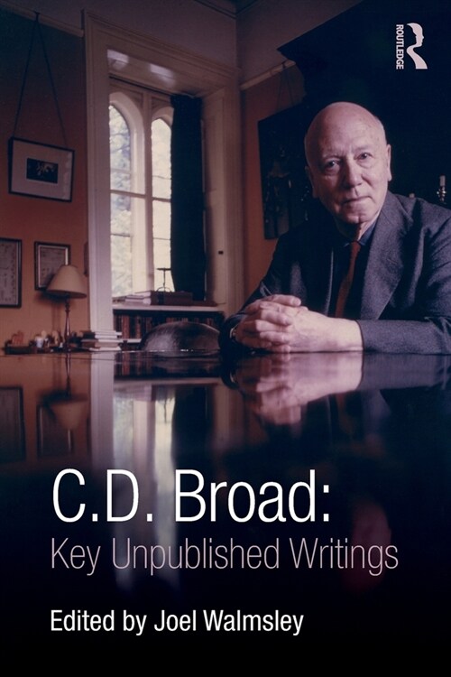 C. D. Broad: Key Unpublished Writings (Paperback)
