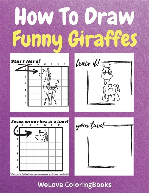 How To Draw Funny Giraffes: A Step-by-Step Drawing and Activity Book for Kids to Learn to Draw Funny Giraffes (Paperback)