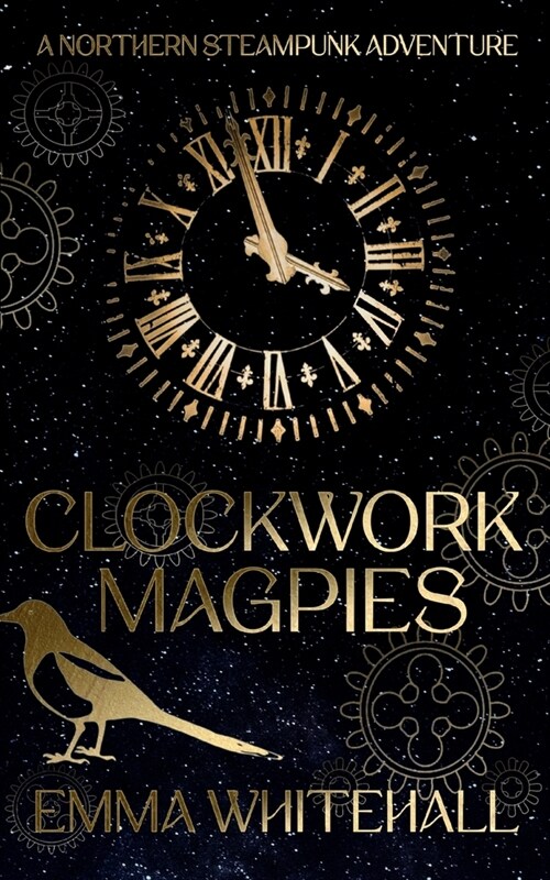 Clockwork Magpies: A Northern Steampunk Adventure (Paperback)