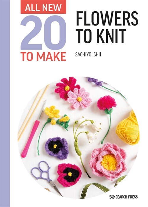 All-New Twenty to Make: Flowers to Knit (Hardcover)