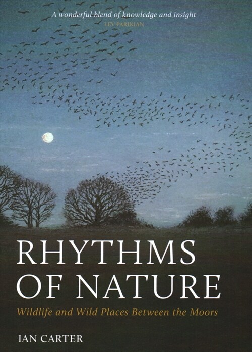 Rhythms of Nature : Wildlife and Wild Places Between the Moors (Hardcover)